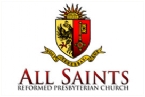 Go to the home page for All Saints Reformed Presbyterian Church