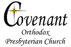 Go to the home page for Covenant Church, an OPC Family