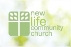 Go to the home page for New Life Community Church