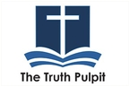 Go to the home page for The Truth Pulpit